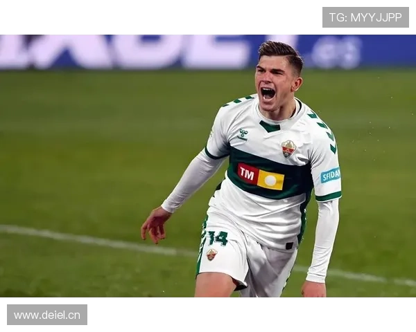 西甲埃尔切防守反击战术近期表现稳健